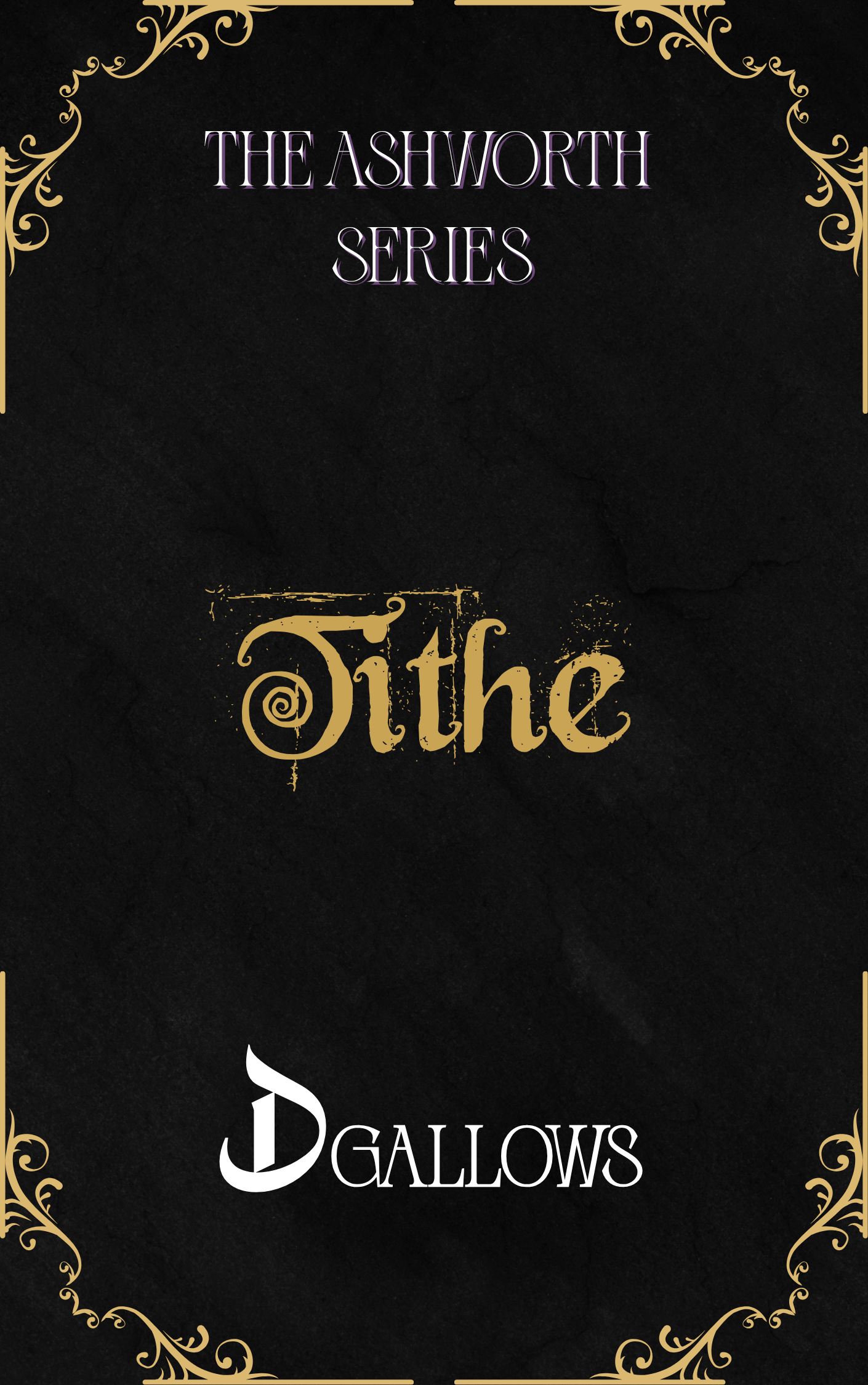 Tithe — Book 1 of The Ashworth Series